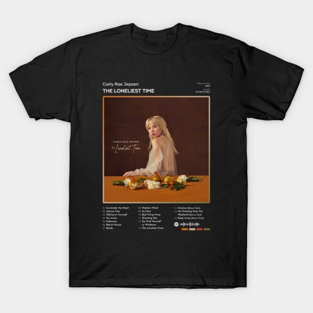 Carly Rae Jepsen - The Loneliest Time Tracklist Album T-Shirt by 80sRetro